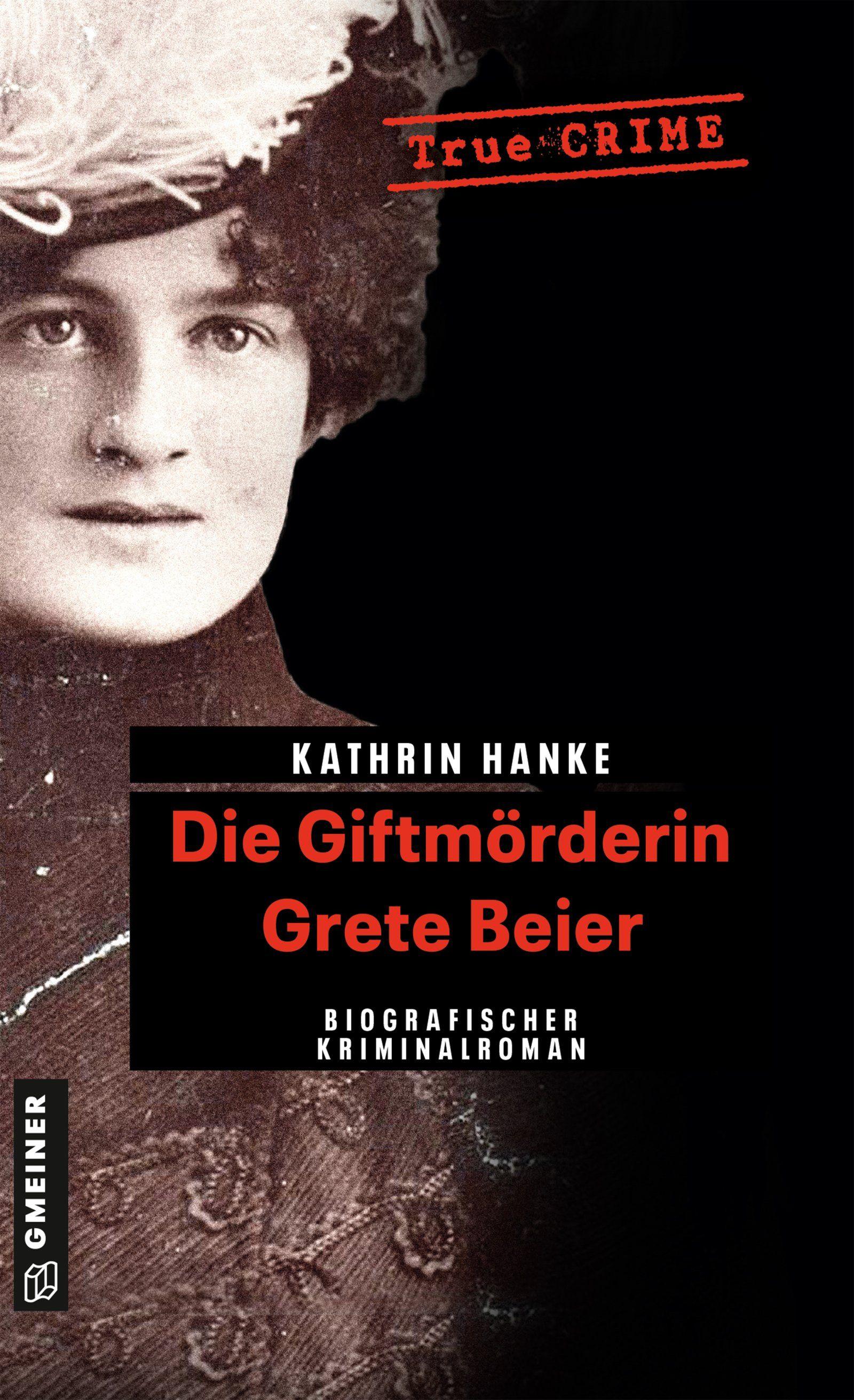 Vorderes Coverbild Die Giftmörderin Grete Beier