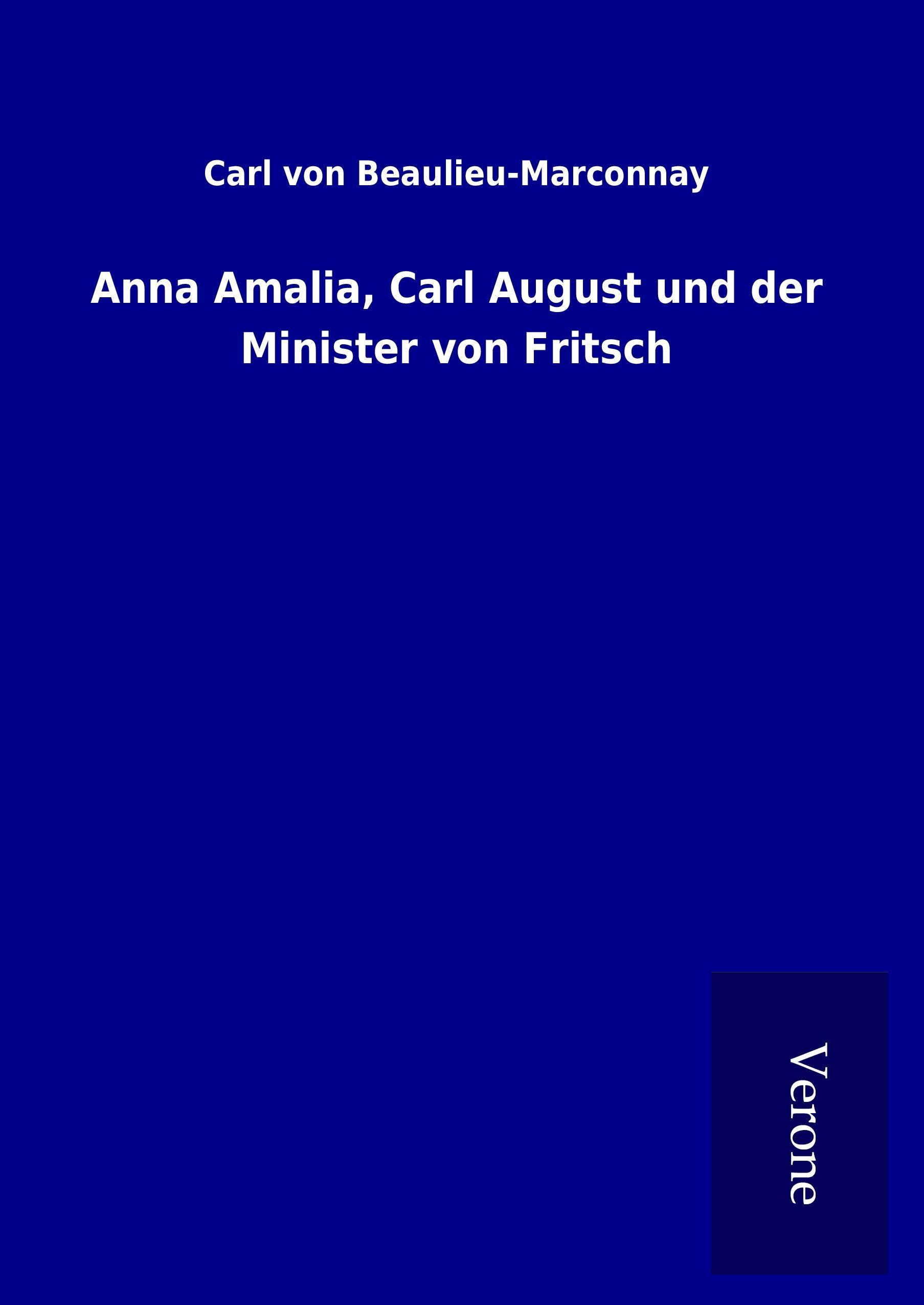 Vorderes Coverbild Anna Amalia, Carl August und der Minister von Fritsch