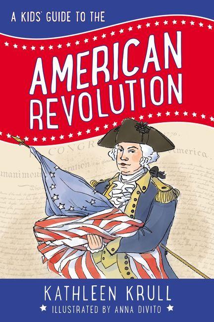 Vorderes Coverbild A Kids' Guide to the American Revolution