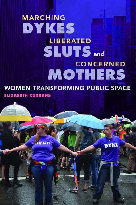 Vorderes Coverbild Marching Dykes, Liberated Sluts, and Concerned Mothers