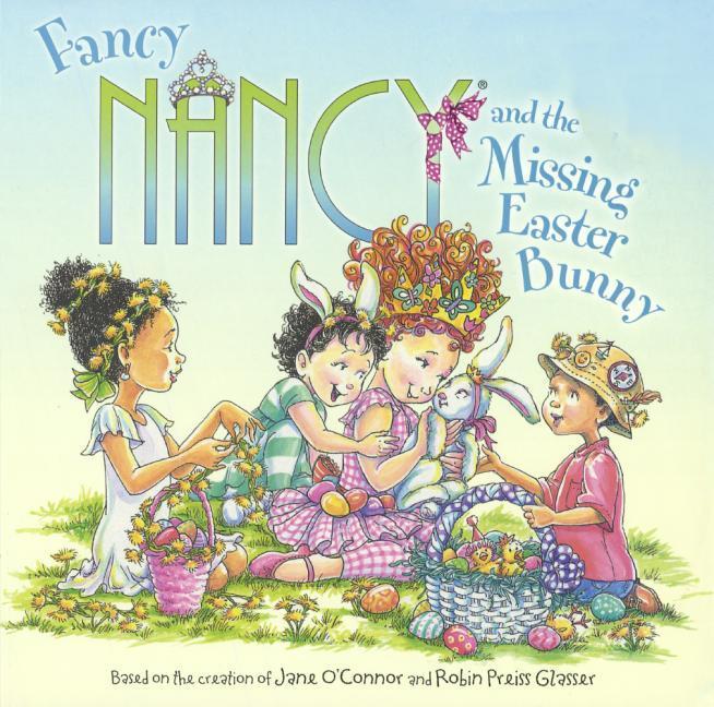 Vorderes Coverbild Fancy Nancy and the Missing Easter Bunny