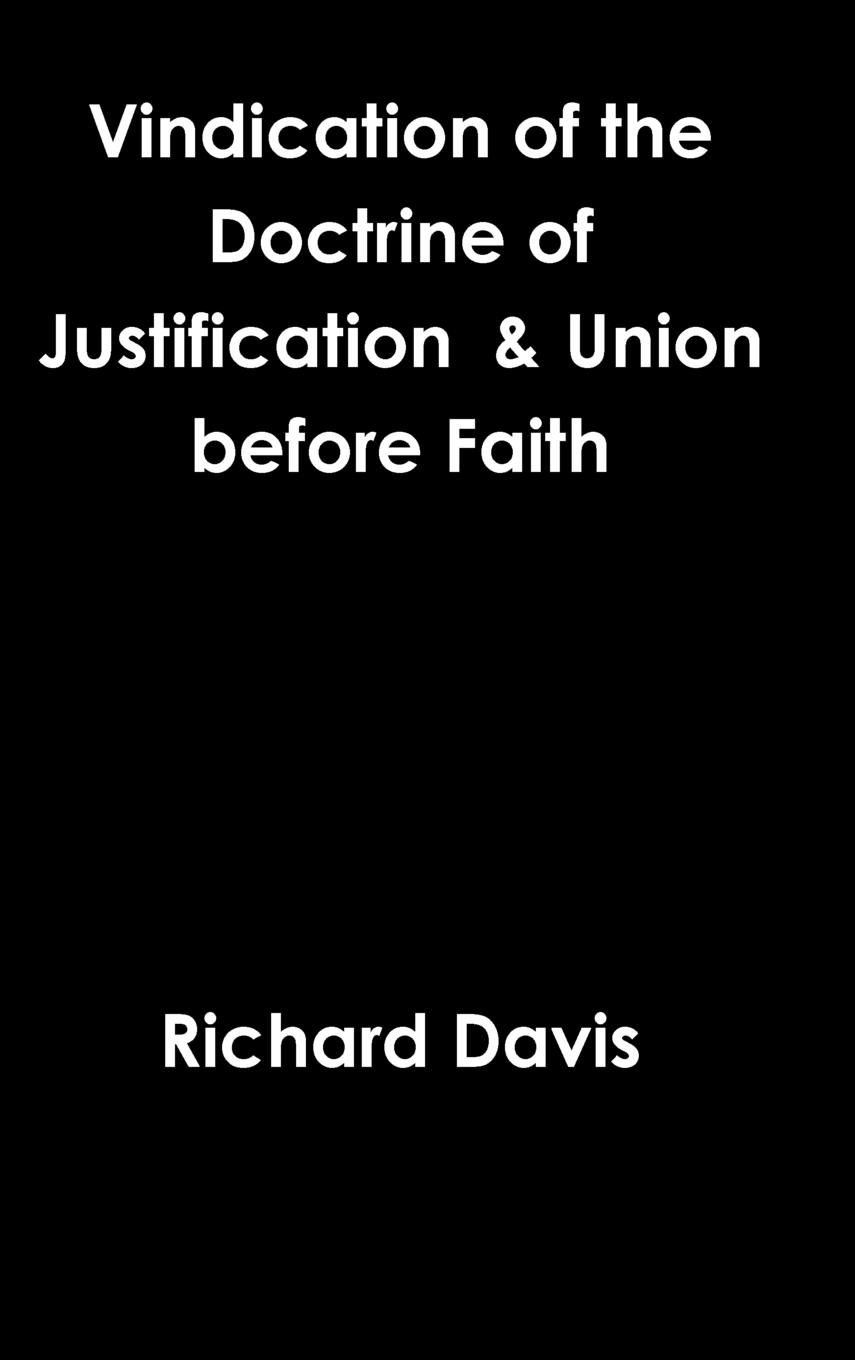 Vorderes Coverbild Vindication of the Doctrine of Justification  & Union before Faith