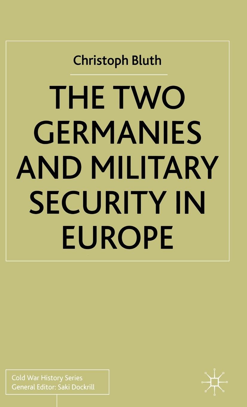 Vorderes Coverbild The Two Germanies and Military Security in Europe