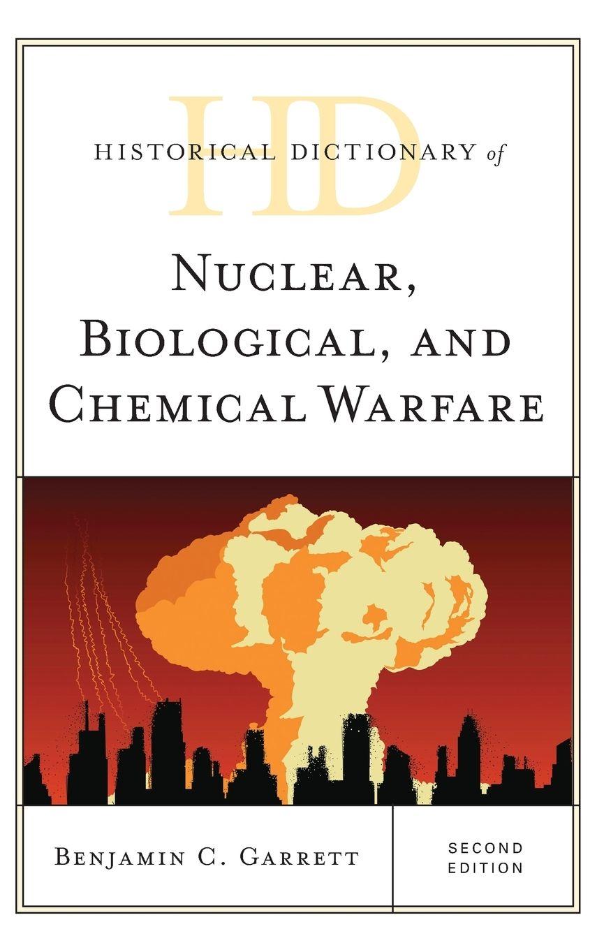 Vorderes Coverbild Historical Dictionary of Nuclear, Biological, and Chemical Warfare