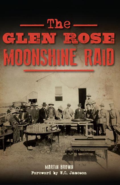 Vorderes Coverbild The Glen Rose Moonshine Raid