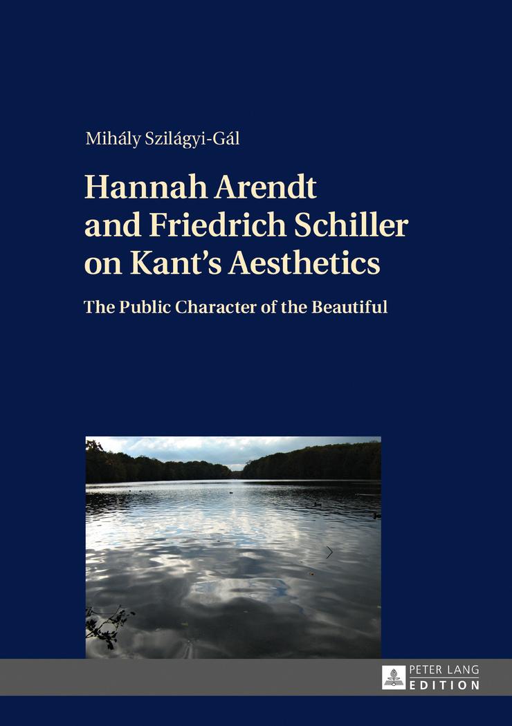 Vorderes Coverbild Hannah Arendt and Friedrich Schiller on Kant's Aesthetics