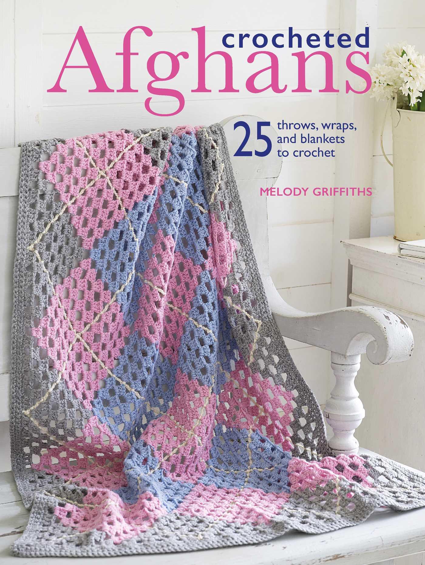 Vorderes Coverbild Crocheted Afghans: 25 Throws, Wraps, and Blankets to Crochet