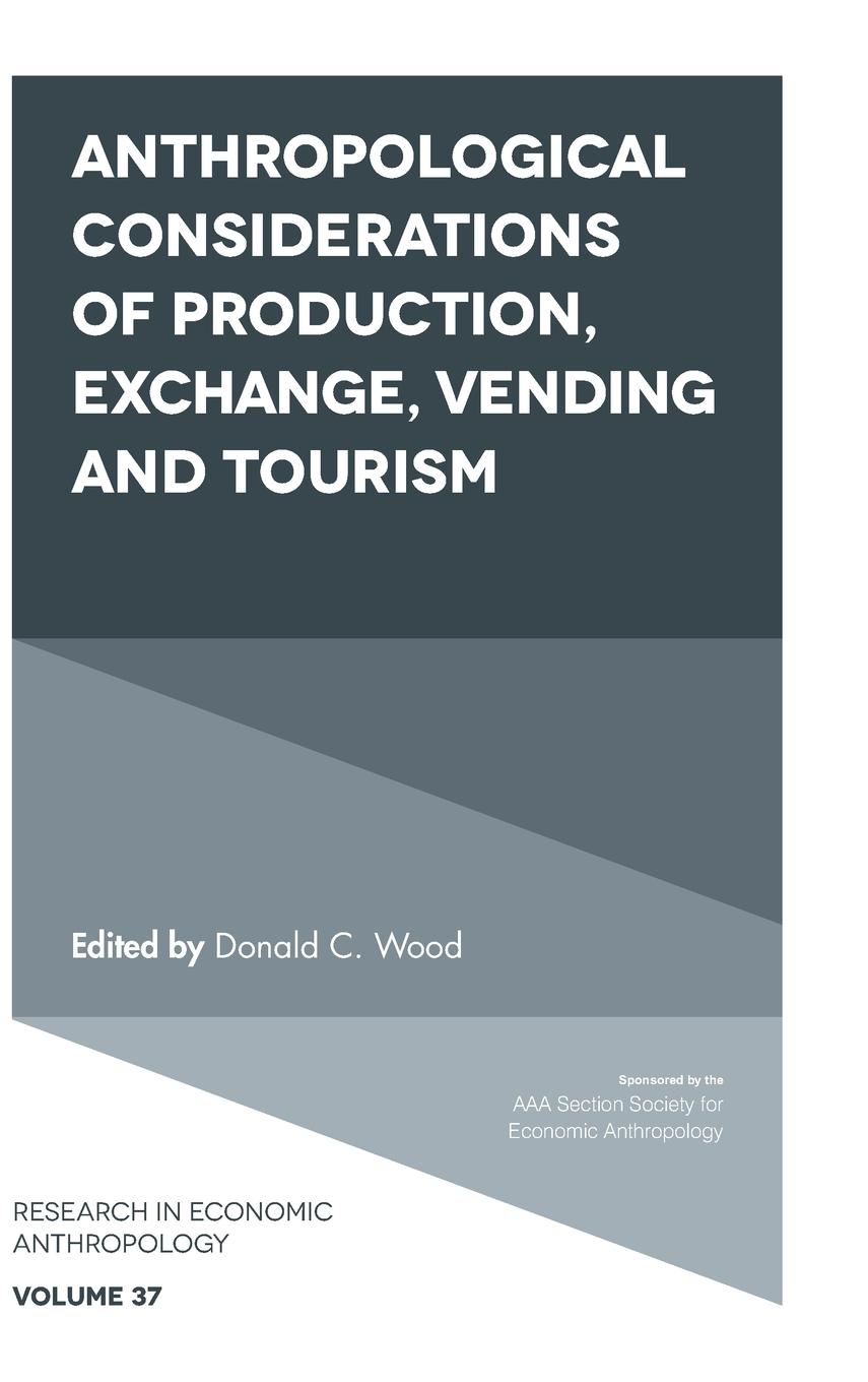 Vorderes Coverbild Anthropological Considerations of Production, Exchange, Vending and Tourism