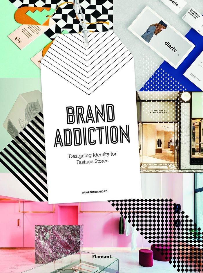 Vorderes Coverbild Brand Addiction: Designing Identity for Fashion Stores.