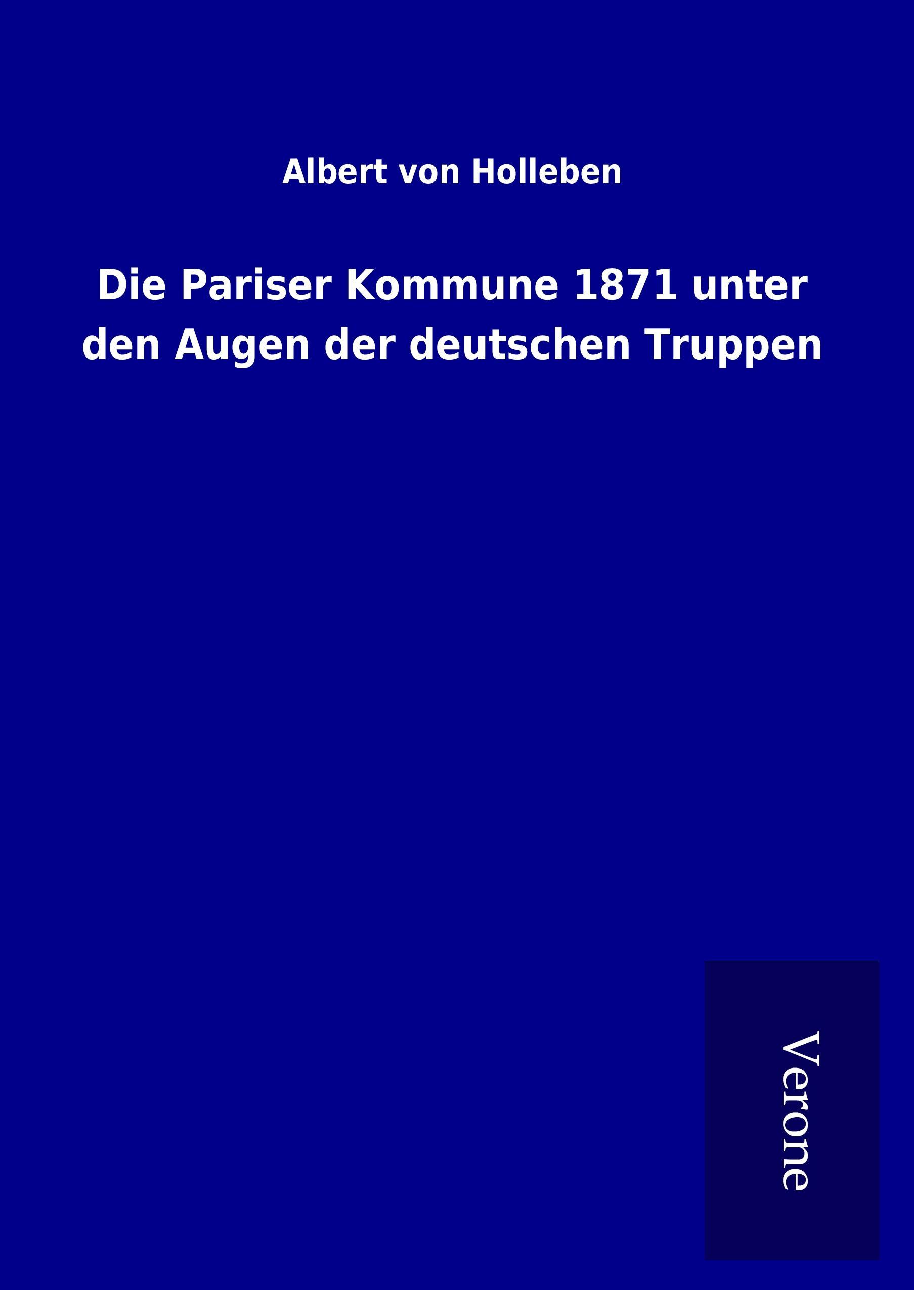 Vorderes Coverbild Die Pariser Kommune 1871 unter den Augen der deutschen Truppen
