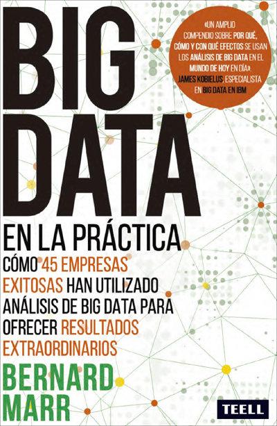 Vorderes Coverbild Big data en la práctica : cómo 45 empresas exitosas han utilizado análisis de big data para ofrecer resultados extraordinarios