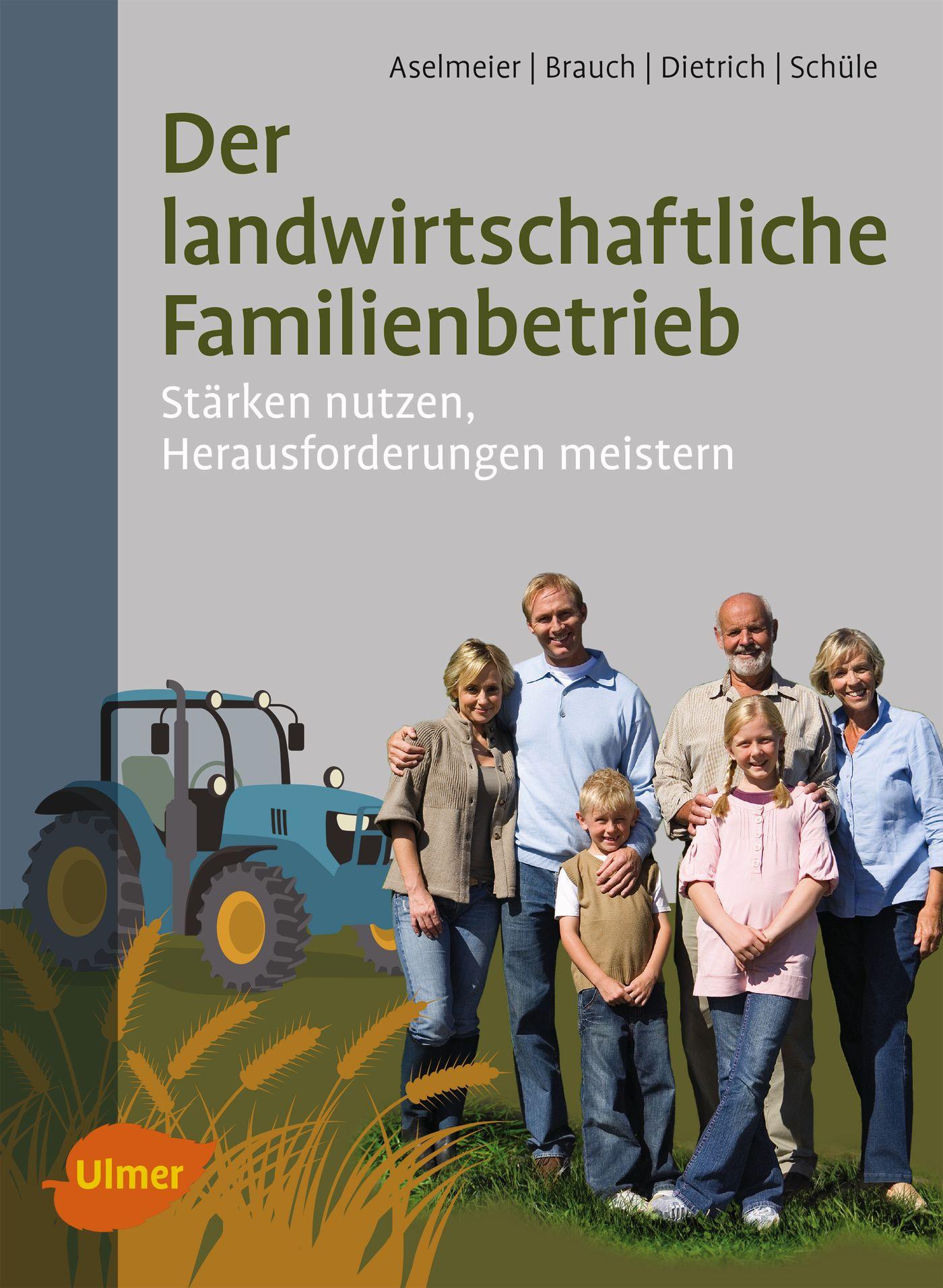 Vorderes Coverbild Der landwirtschaftliche Familienbetrieb