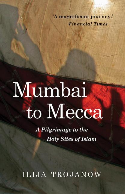 Vorderes Coverbild Mumbai to Mecca