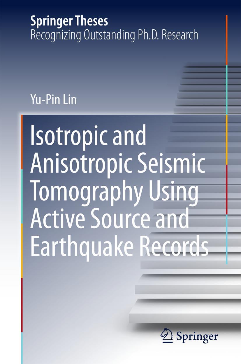 Vorderes Coverbild Isotropic and Anisotropic Seismic Tomography Using Active Source and Earthquake Records