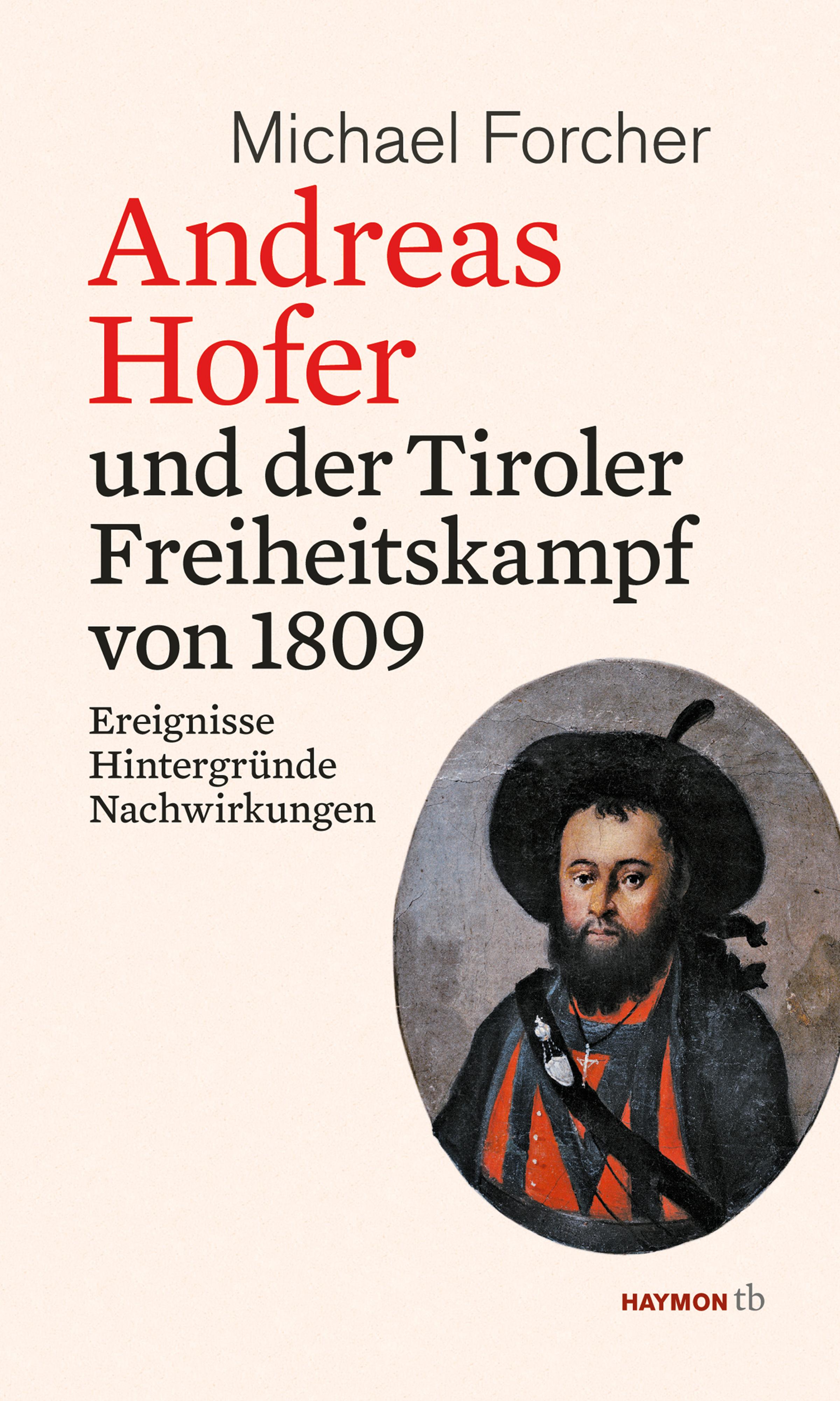 Vorderes Coverbild Andreas Hofer und der Tiroler Freiheitskampf von 1809