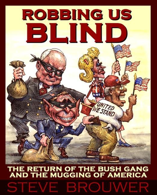 Vorderes Coverbild Robbing Us Blind: The Return of the Bush Gang and the Mugging of America