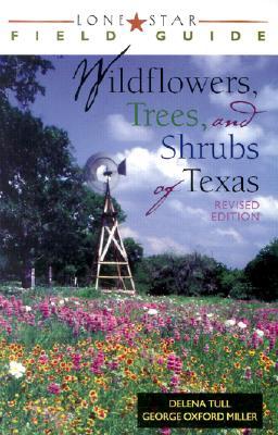 Vorderes Coverbild Lone Star Field Guide to Wildflowers, Trees, and Shrubs of Texas