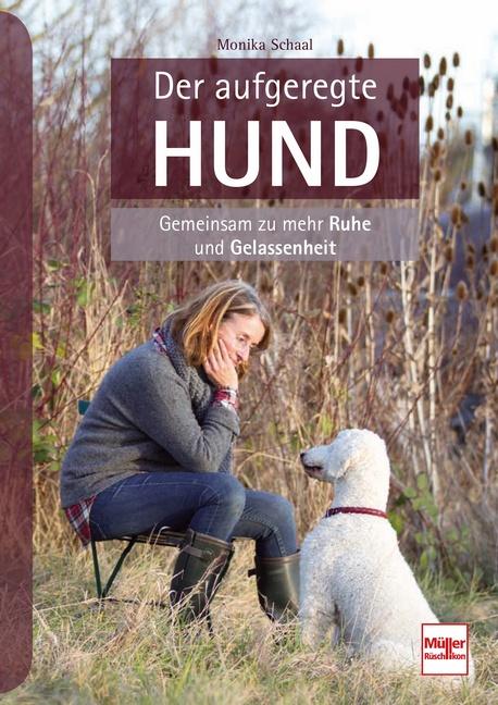 Vorderes Coverbild Der aufgeregte Hund