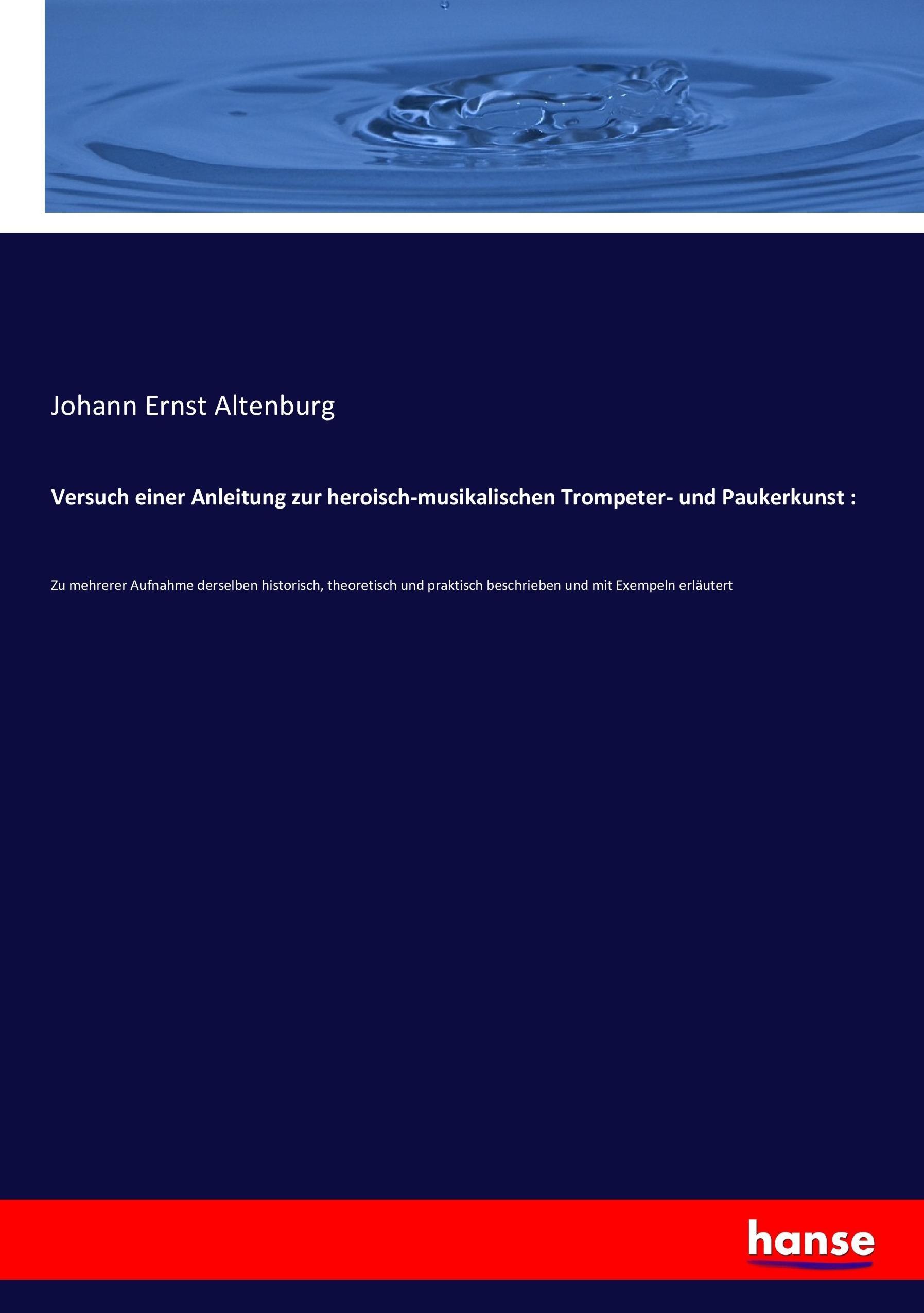 Vorderes Coverbild Versuch einer Anleitung zur heroisch-musikalischen Trompeter- und Paukerkunst :