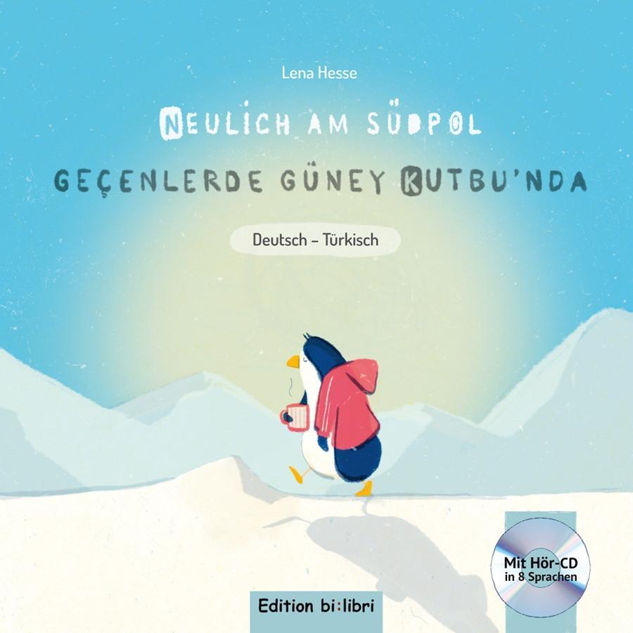 Vorderes Coverbild Neulich am Südpol. Kinderbuch Deutsch-Türkisch mit Audio-CD
