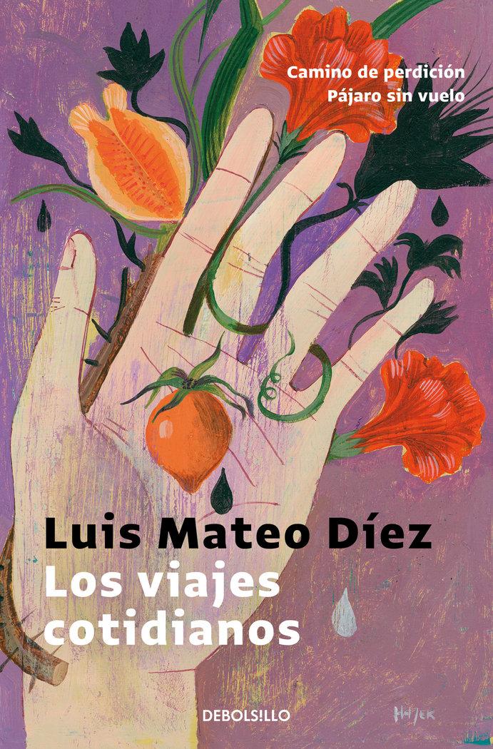 Vorderes Coverbild Los viajes cotidianos : Camino de perdición ; Pájaro sin vuelo