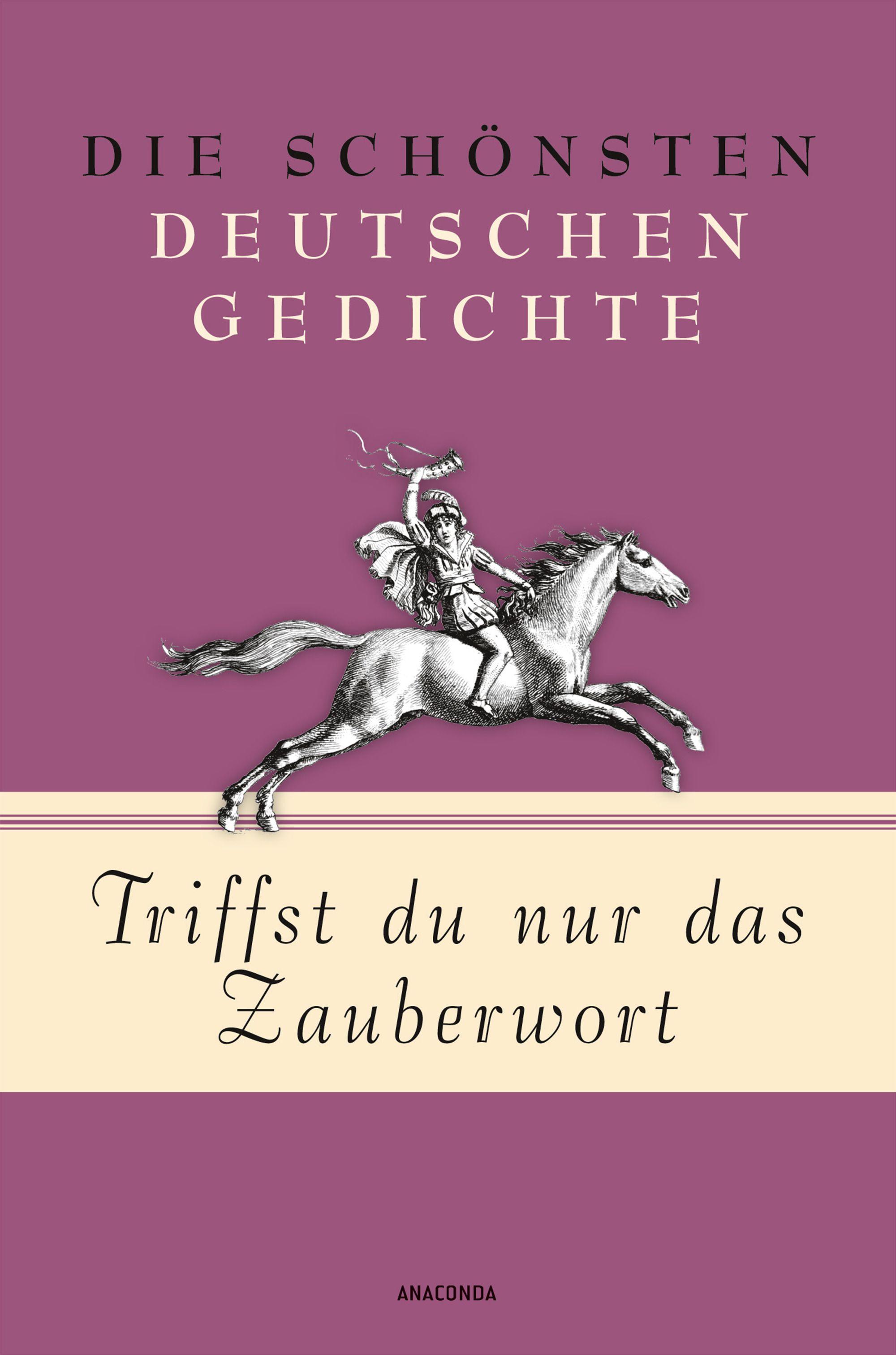 Vorderes Coverbild Triffst du nur das Zauberwort - Die schönsten deutschen Gedichte