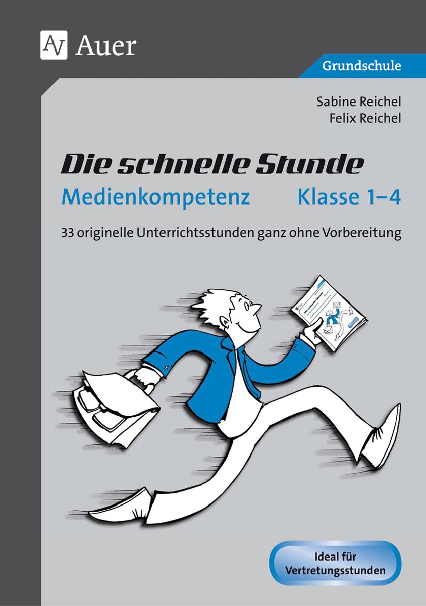 Vorderes Coverbild Die schnelle Stunde Medienkompetenz - Klasse 1-4