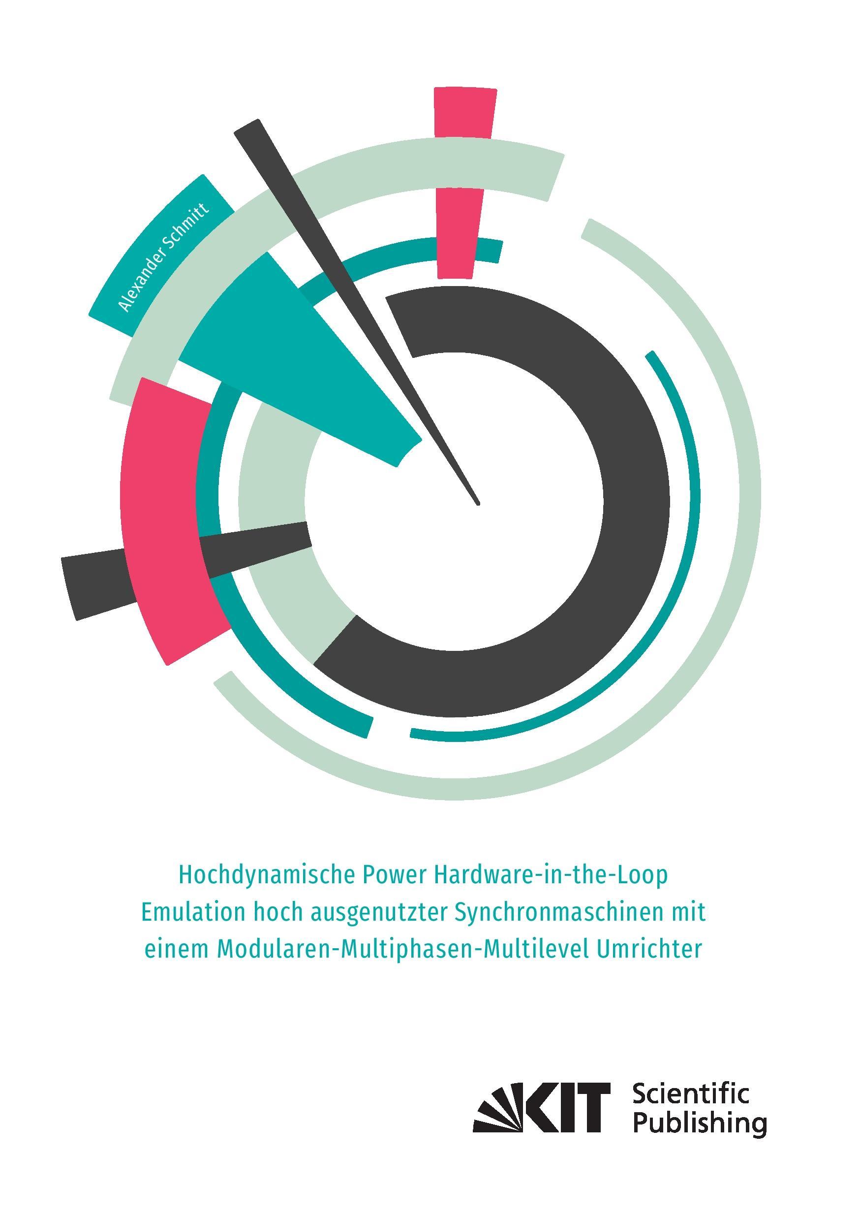 Vorderes Coverbild Hochdynamische Power Hardware-in-the-Loop Emulation hoch ausgenutzter Synchronmaschinen mit einem Modularen-Multiphasen-Multilevel Umrichter