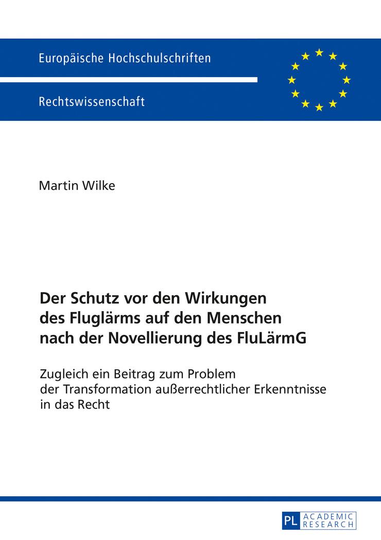 Vorderes Coverbild Der Schutz vor den Wirkungen des Fluglärms auf den Menschen nach der Novellierung des FluLärmG