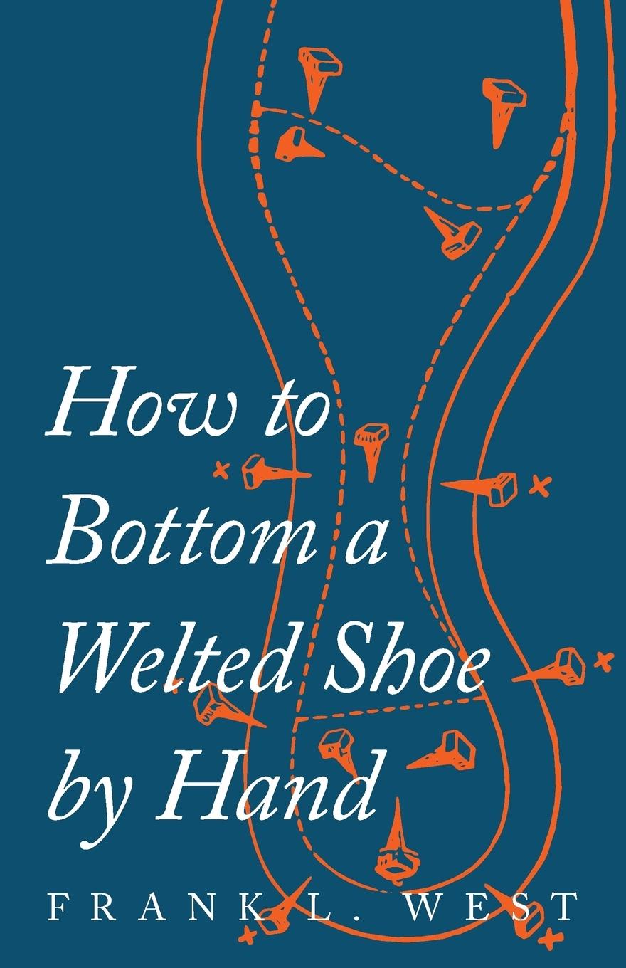Vorderes Coverbild How to Bottom a Welted Shoe By Hand