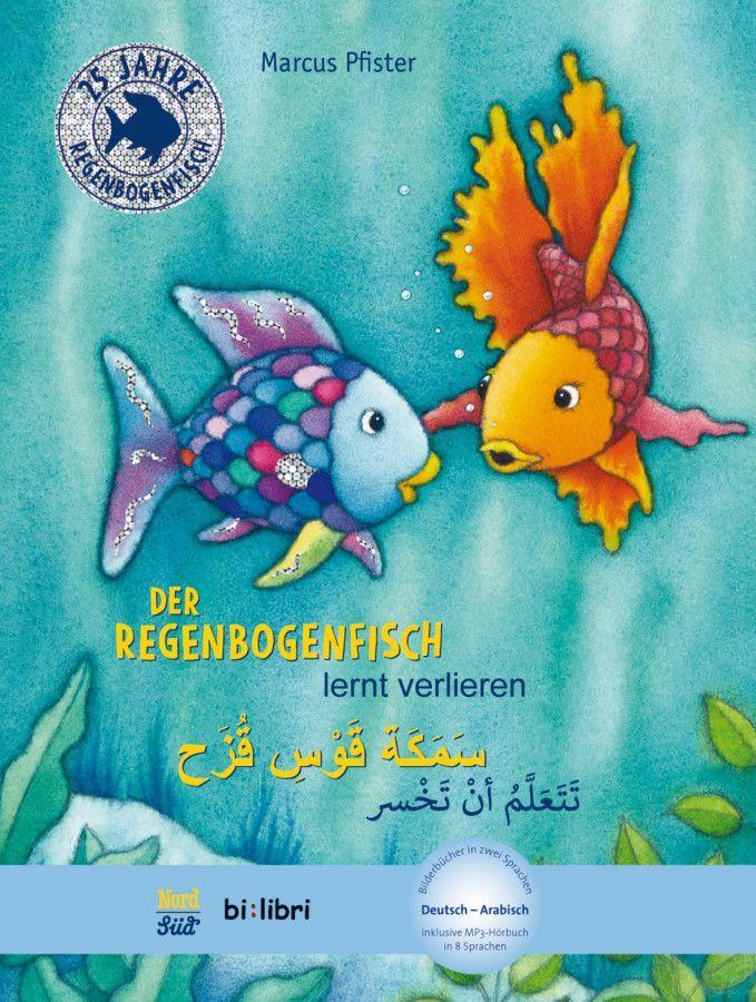 Vorderes Coverbild Der Regenbogenfisch lernt verlieren. Kinderbuch Deutsch-Arabisch