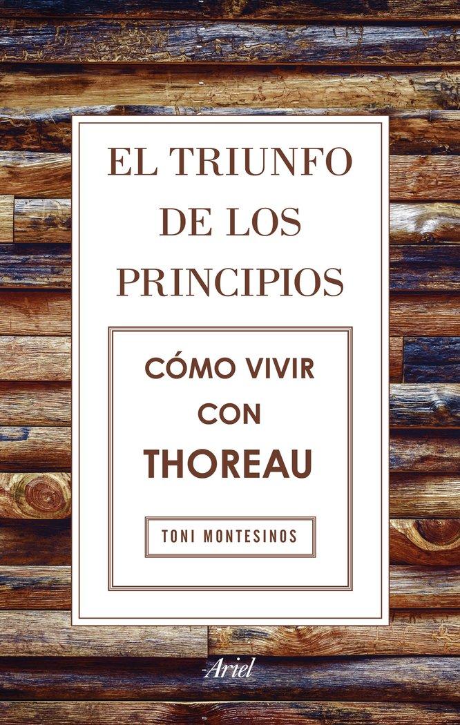 Vorderes Coverbild El triunfo de los principios : cómo vivir con Thoreau