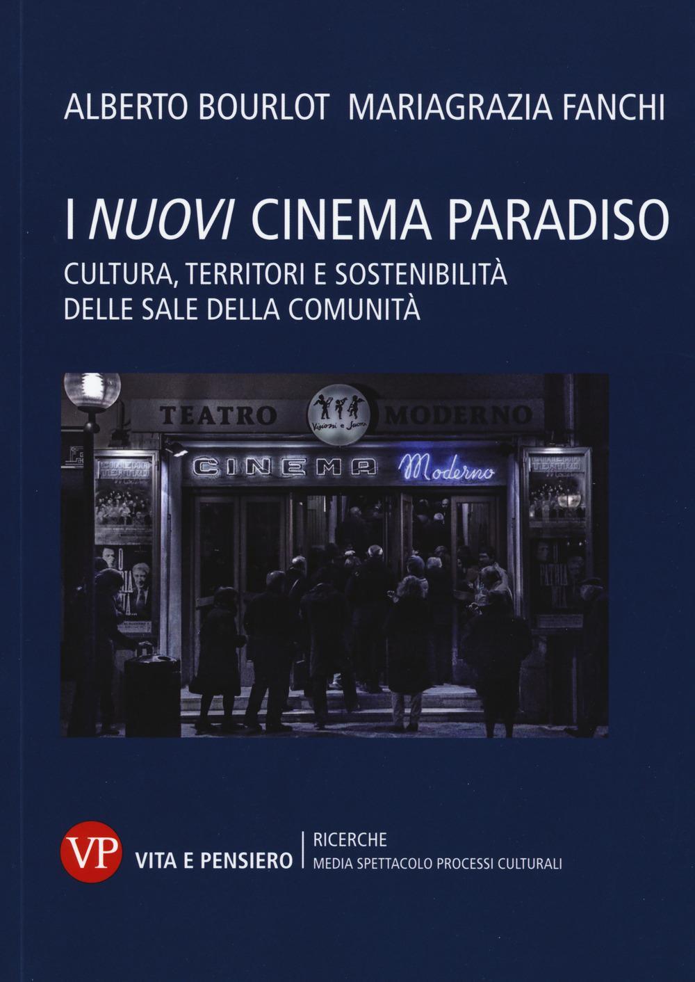 Vorderes Coverbild I nuovi cinema paradiso. Cultura, territori e sostenibilità delle Sale della comunità