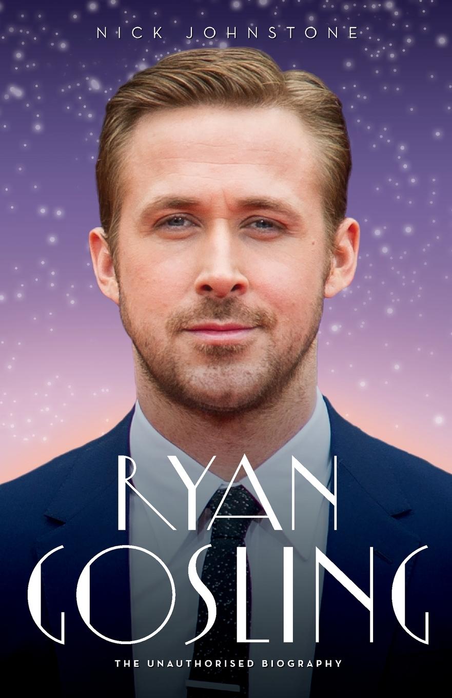 Vorderes Coverbild Ryan Gosling - The Biography