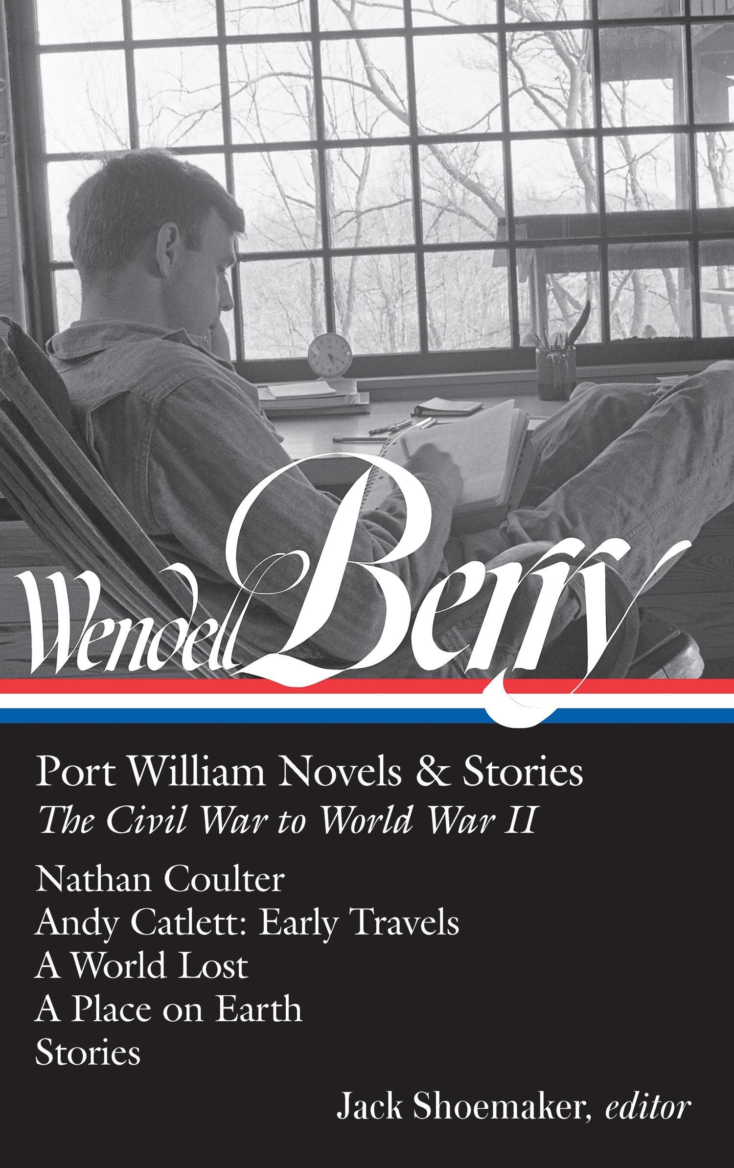 Vorderes Coverbild Wendell Berry: Port William Novels & Stories: The Civil War to World War II (Loa #302)