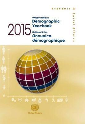 Vorderes Coverbild United Nations Demographic Yearbook 2015, Sixty-sixth issue/Nations Unies Annuaire démographique 2014, Soixante-sixième édition