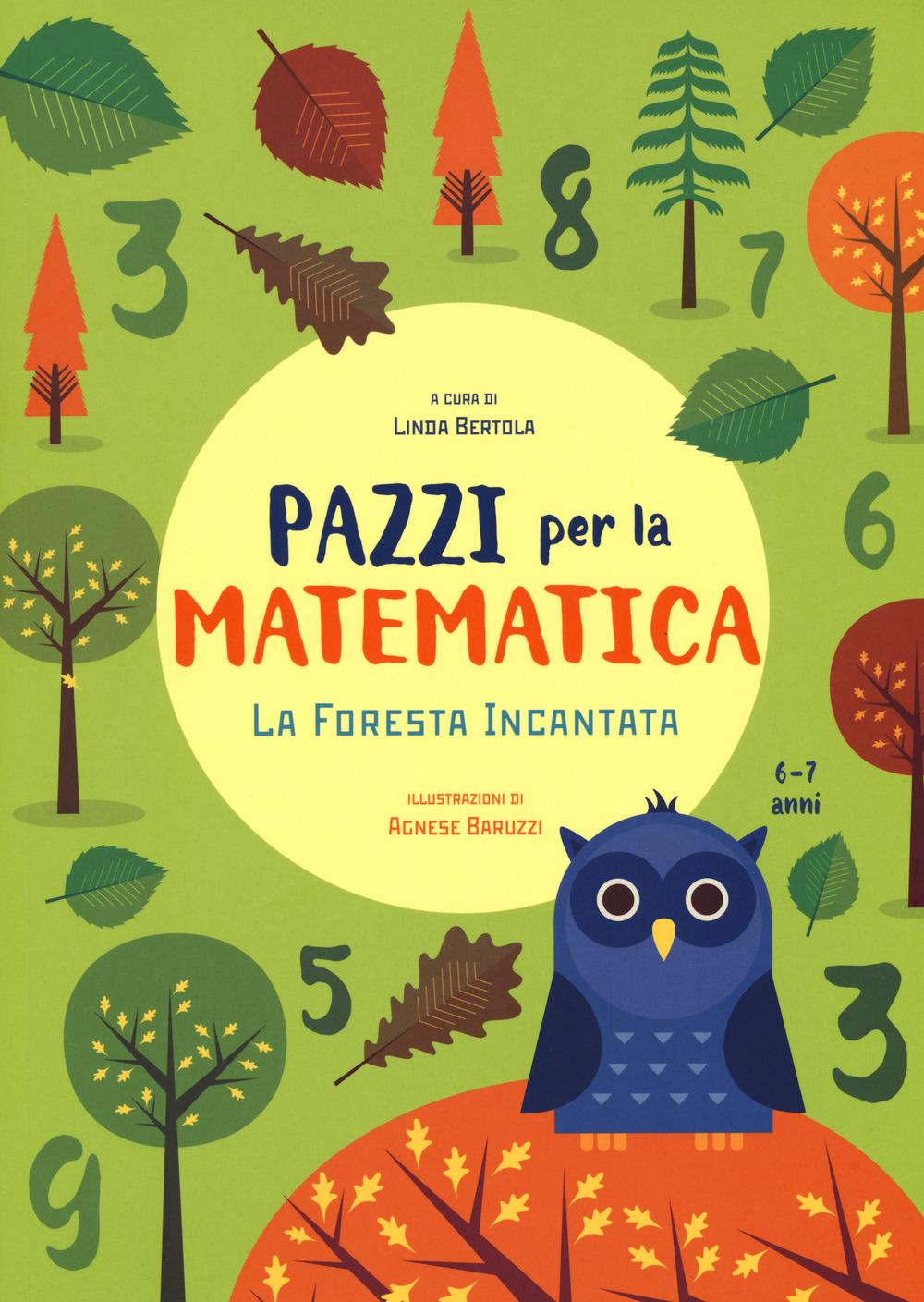Vorderes Coverbild La foresta incantata. Pazzi per la matematica. Con adesivi