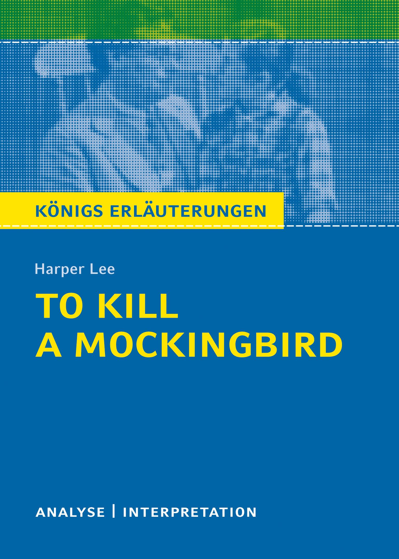 Vorderes Coverbild To Kill a Mockingbird. Königs Erläuterungen