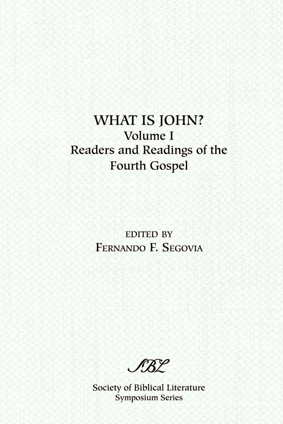 Vorderes Coverbild What is John? Readers and Readings in the Fourth Gospel, Vol. 1