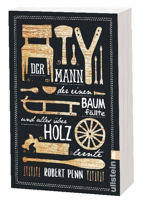 Vorderes Coverbild Der Mann, der einen Baum fällte und alles über Holz lernte