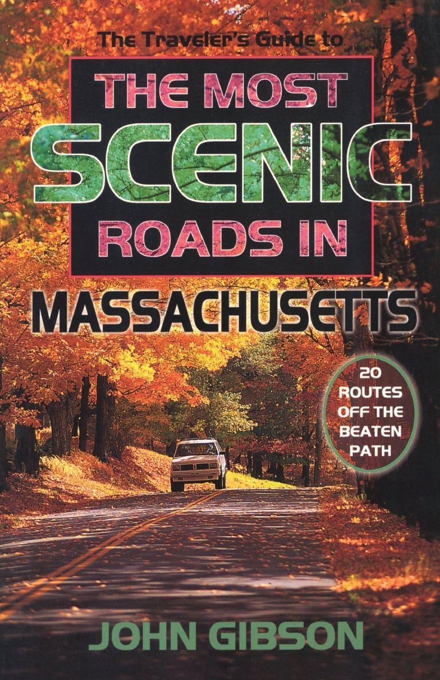 Vorderes Coverbild The Traveler's Guide to the Most Scenic Roads in Massachusetts