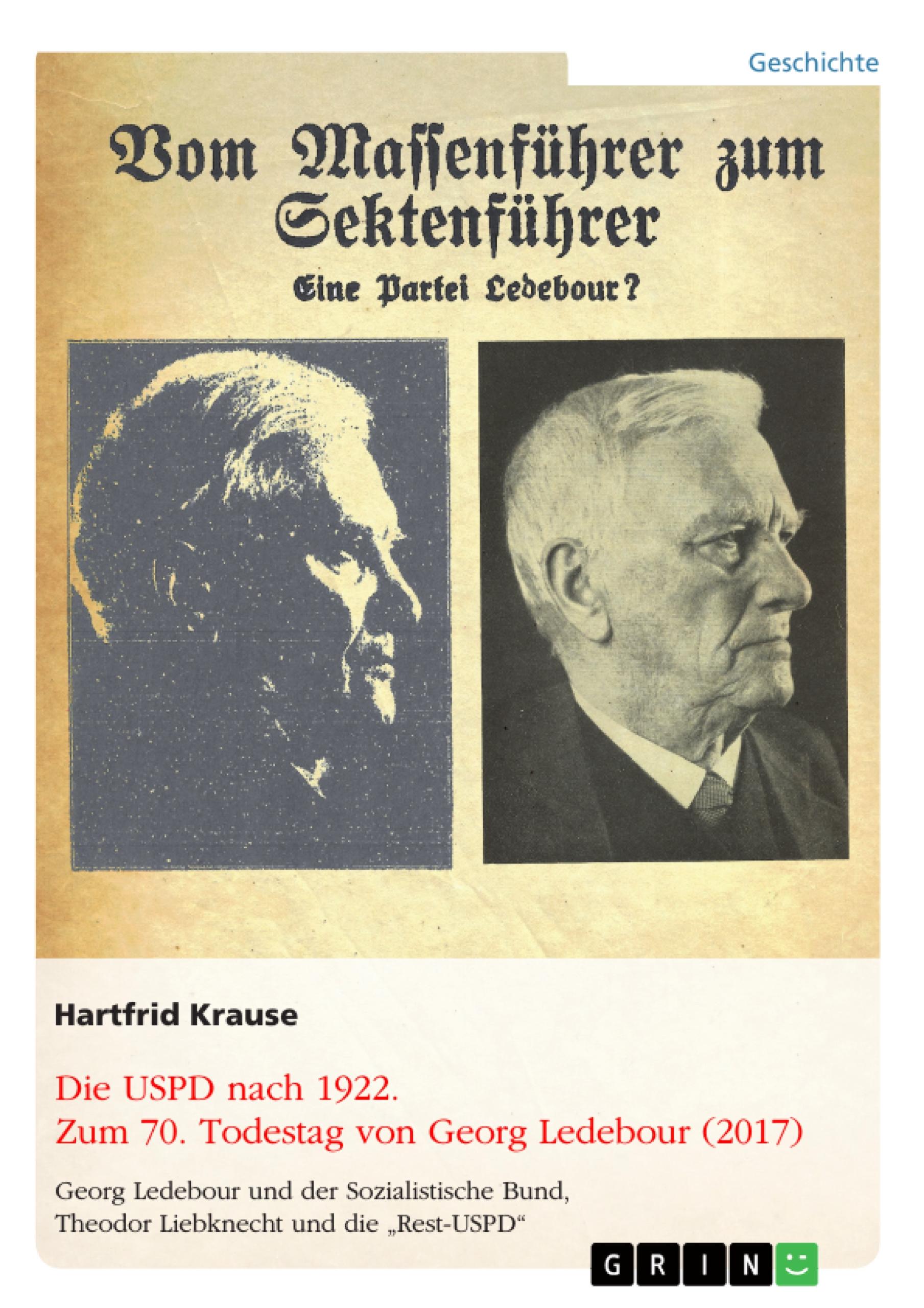 Vorderes Coverbild Die USPD nach 1922. Zum 70. Todestag von Georg Ledebour (2017)