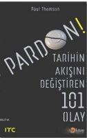 Vorderes Coverbild Pardon - Tarihin Akisini Degistiren 101 Olay