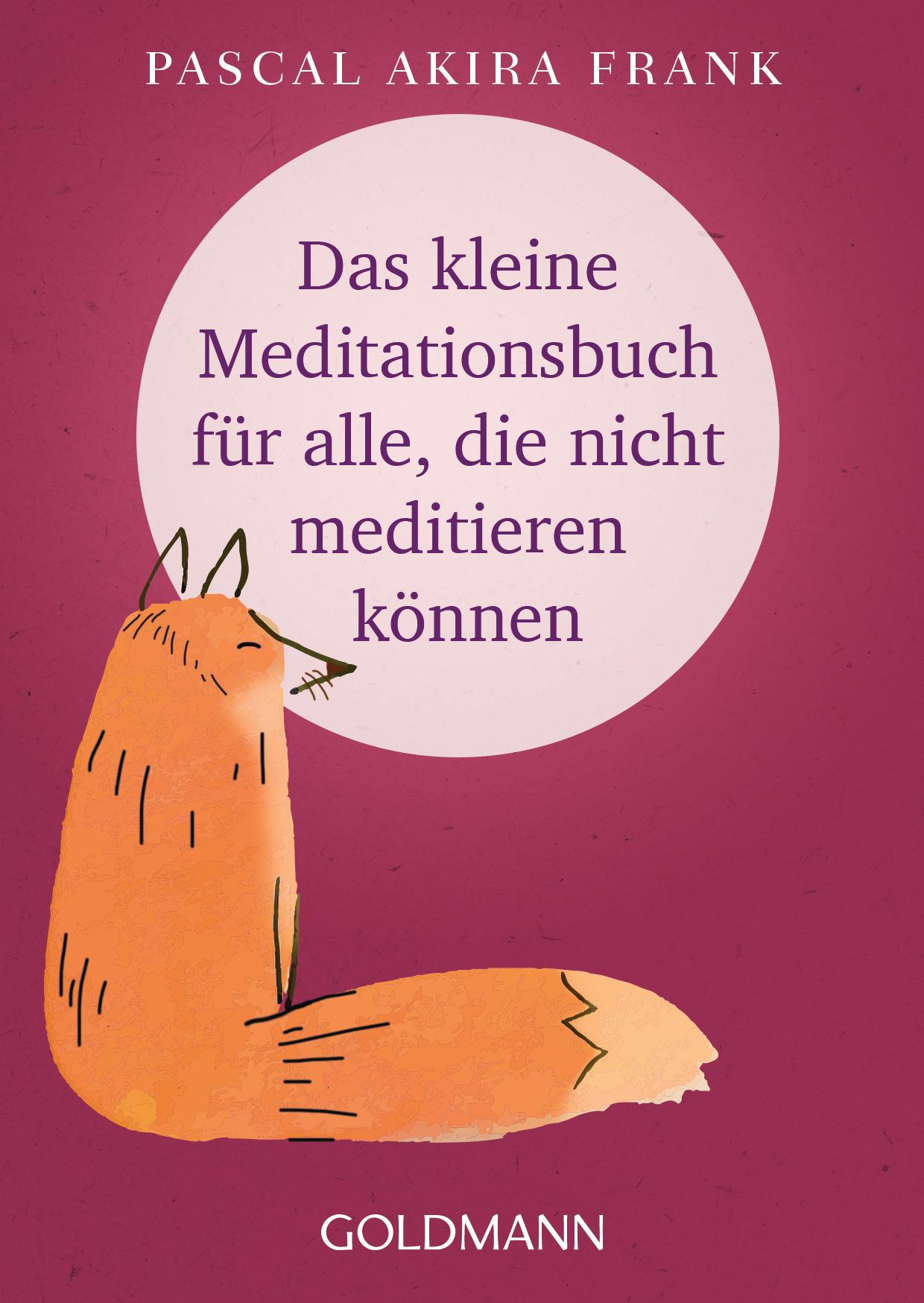 Vorderes Coverbild Das kleine Meditationsbuch für alle, die nicht meditieren können