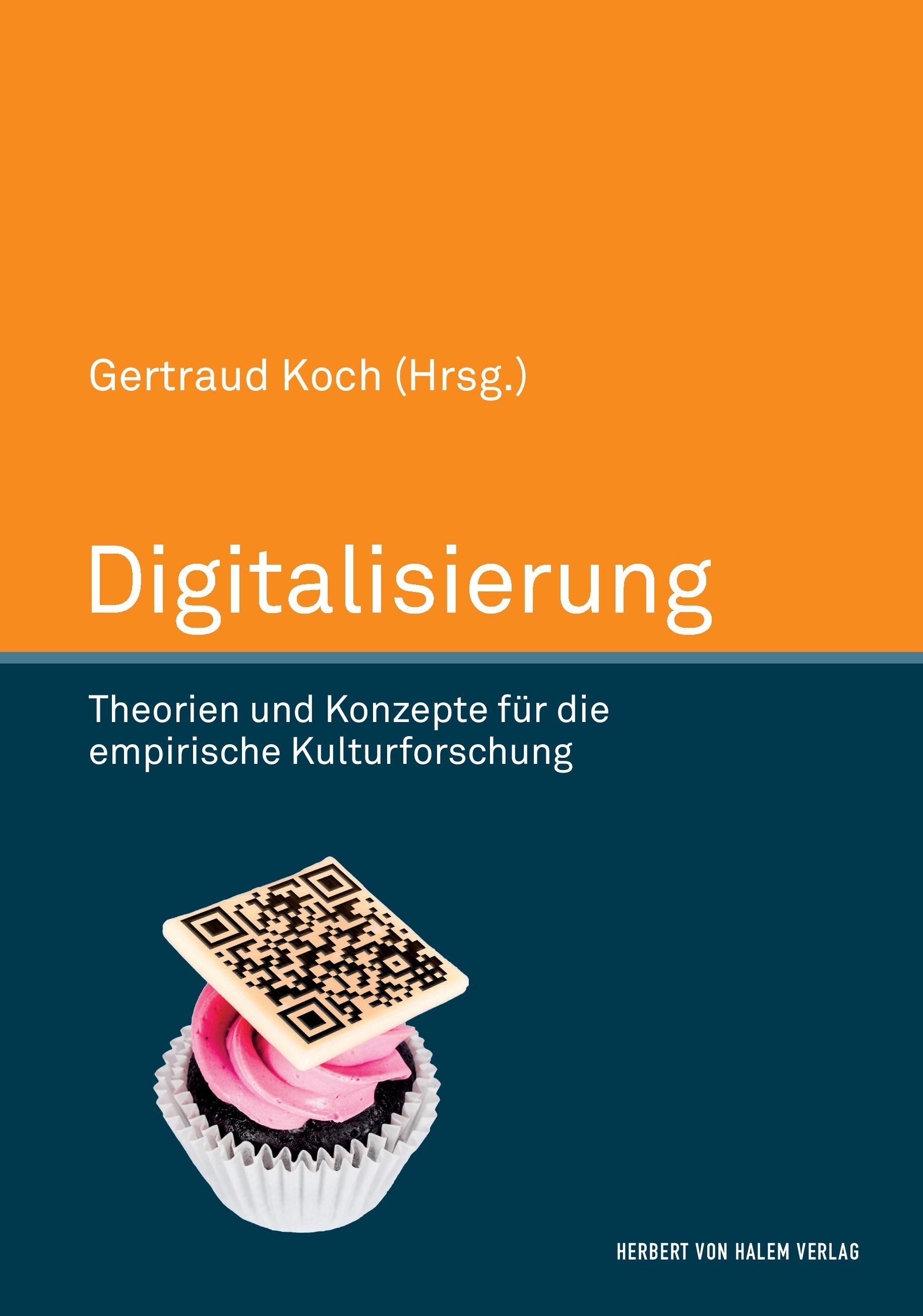 Vorderes Coverbild Digitalisierung. Theorien und Konzepte für die empirische Kulturforschung