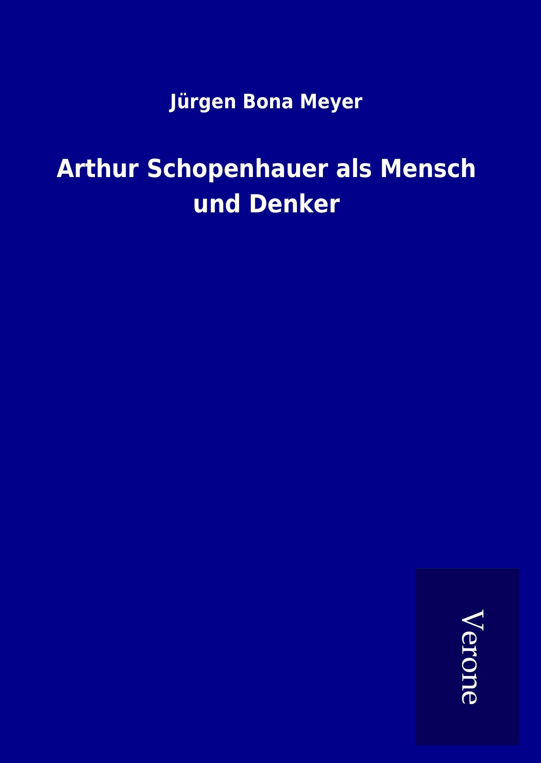 Vorderes Coverbild Arthur Schopenhauer als Mensch und Denker