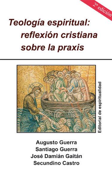 Vorderes Coverbild Teología espiritual : reflexión cristiana sobre la praxis