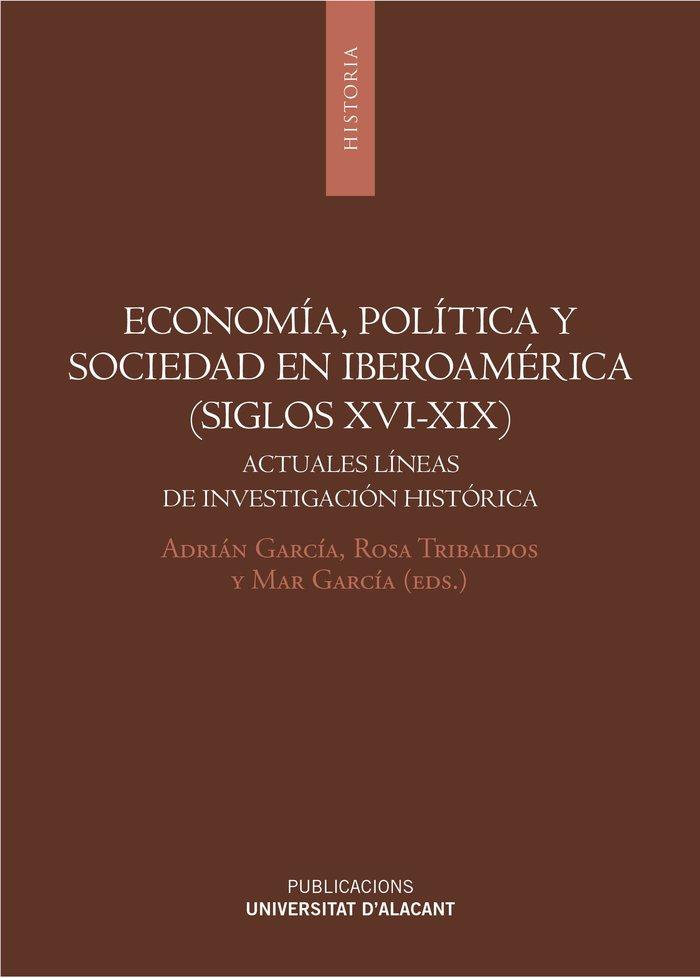 Vorderes Coverbild Economía, politica y sociedad en Iberoamérica, siglos XVI-XIX : actuales líneas de investigación histórica
