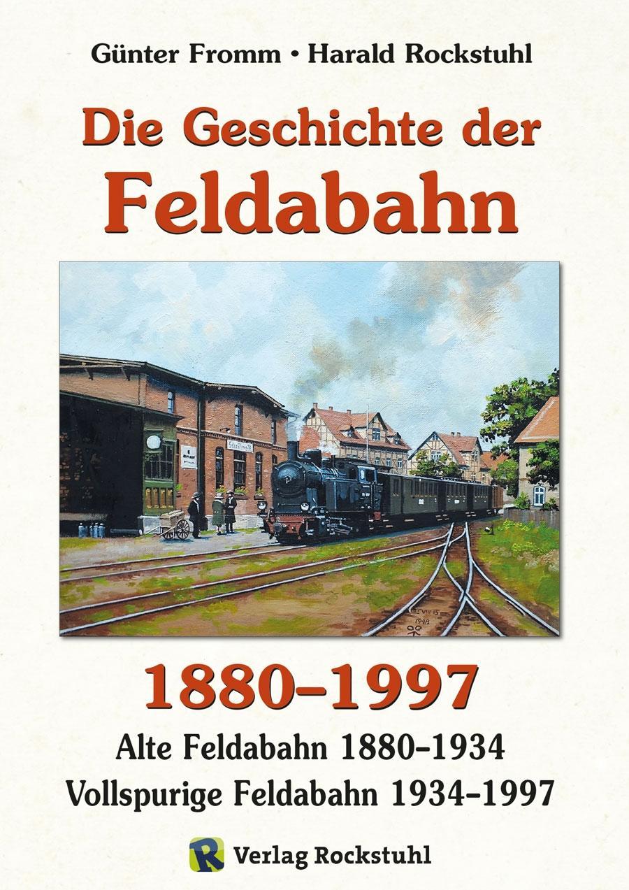 Beispielinhalt (Bild) Die Geschichte der FELDABAHN 1880-1997