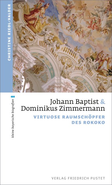 Vorderes Coverbild Johann Baptist und Dominikus Zimmermann